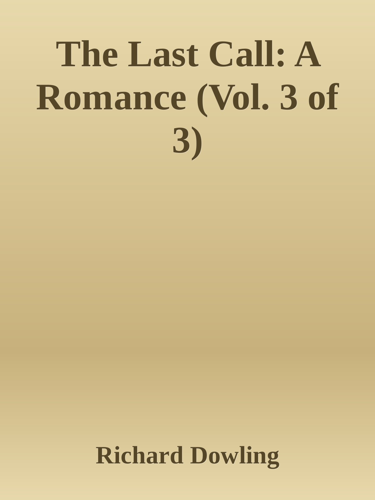 The Last Call: A Romance (Vol. 3 of 3)